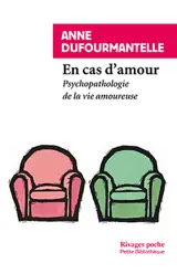 En cas d'amour : psychopathologie de la vie amoureuse