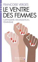 Le ventre des femmes : capitalisme, racialisation, féminisme