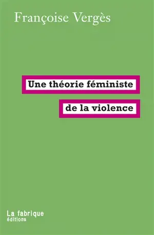 Une théorie féministe de la violence : pour une politique antiraciste de la protection