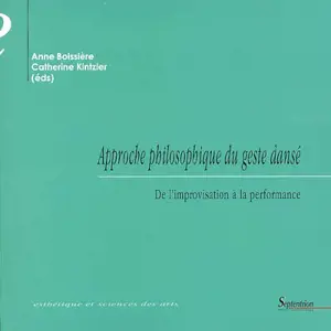 Approche philosophique du geste dansé : de l'improvisation à la performance