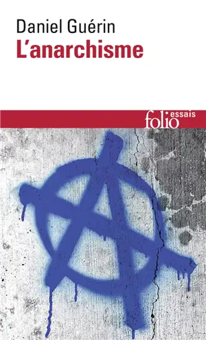 L'anarchisme : de la doctrine à la pratique. Anarchisme et marxisme