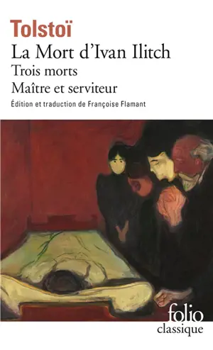 La mort d'Ivan Ilitch. Trois morts. Maître et serviteur