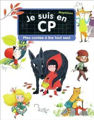 Je suis en CP : mes contes à lire tout seul