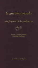 Le garam masala : dix façons de le préparer