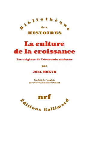 La culture de la croissance : les origines de l'économie moderne