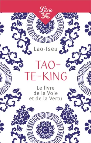 Tao-te-king : le livre de la voie et de la vertu