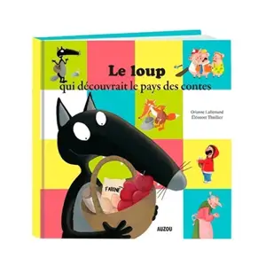 Le loup qui découvrait le pays des contes