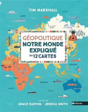 Géopolitique : notre monde expliqué en 12 cartes
