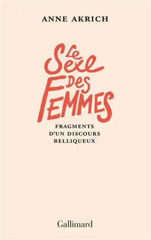Le sexe des femmes : fragments d'un discours belliqueux