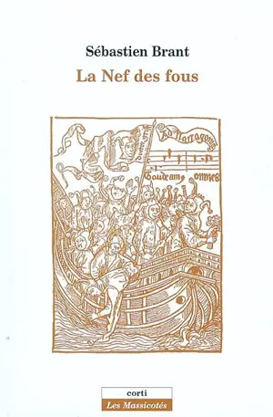 La nef des fous. Les songes du seigneur Sébastien Brant