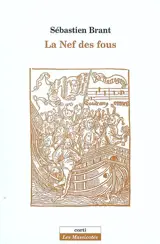La nef des fous. Les songes du seigneur Sébastien Brant