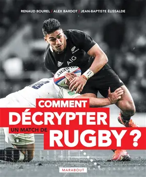 Comment décrypter un match de rugby
