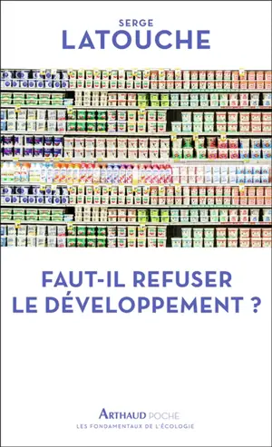Faut-il refuser le développement ?