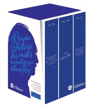 Dictionnaire historique de la langue française : l'origine et l'histoire des mots