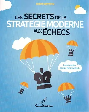 Les secrets de la stratégie moderne aux échecs : les avancées depuis Nimzowitsch