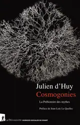 Cosmogonies : la préhistoire des mythes
