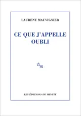 CE QUE J'APPELLE OUBLI