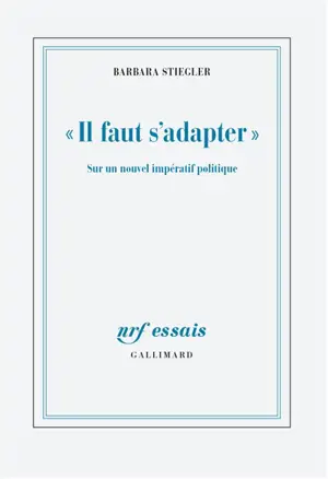 Il faut s'adapter : sur un nouvel impératif politique