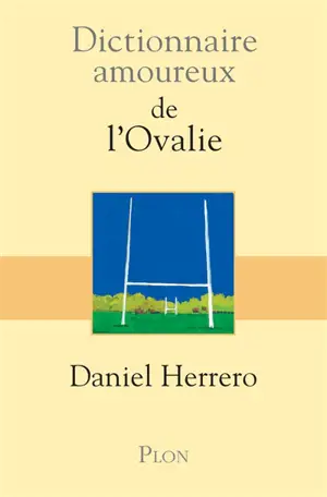 Dictionnaire amoureux de l'ovalie