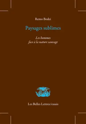 Paysages sublimes : les hommes face à la nature sauvage