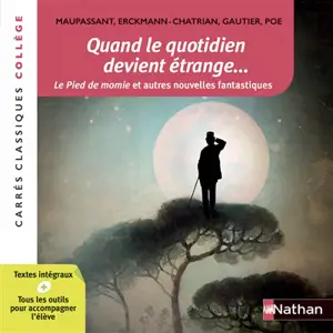 Quand le quotidien devient étrange... : le pied de momie et autres nouvelles fantastiques