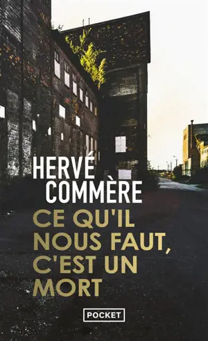 Ce qu'il nous faut, c'est un mort