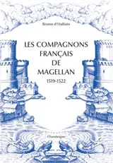 Les compagnons français de Magellan : 1519-1522