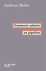 Comment saboter un pipeline