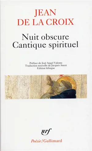 Nuit obscure. Cantique spirituel : et autres poèmes