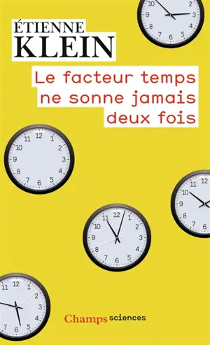 Le facteur temps ne sonne jamais deux fois