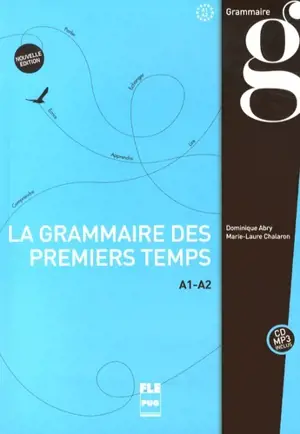 GRAMMAIRE DES PREMIERS TEMPS A1-A2 (LA) - N ED