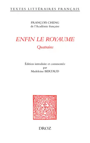 Enfin le royaume : quatrains