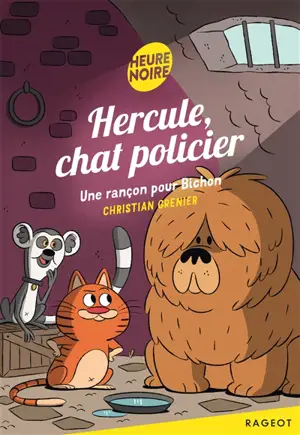 Hercule, chat policier. Une rançon pour Bichon
