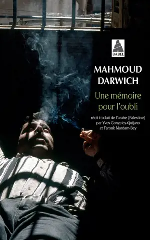 Une mémoire pour l'oubli : le temps, Beyrouth, le lieu, un jour d'août 1982