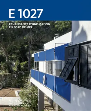 E 1027 : renaissance d'une maison en bord de mer