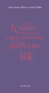 Petit lexique des amateurs épris d'odeurs et de parfums