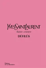 Yves Saint Laurent, haute couture : défilés