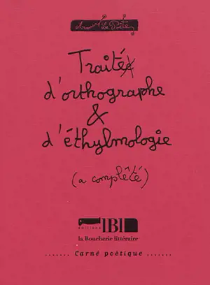 Traité d'orthographe & d'éthylmologie (a complêté)