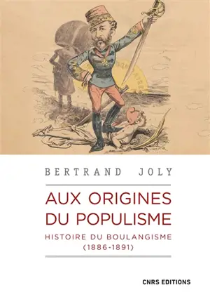 Aux origines du populisme : histoire du boulangisme (1886-1891)