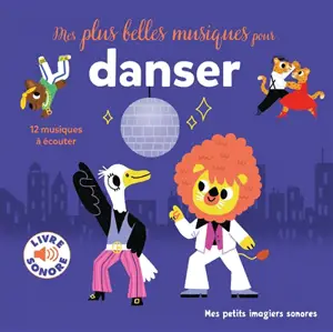 Mes plus belles musiques pour danser : 12 musiques à écouter