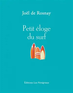 Petit éloge du surf