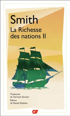 Recherches sur la nature et les causes de la richesse des nations. Vol. 2