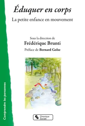 Eduquer en corps : la petite enfance en mouvement