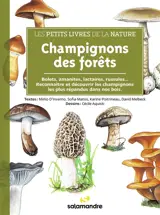 Champignons des forêts : bolets, amanites, lactaires, russules... : reconnaître et découvrir les champignons les plus répandus dans nos bois