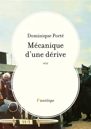 Mécanique d'une dérive : récit