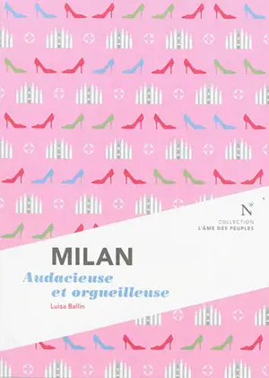Milan : audacieuse et orgueilleuse