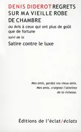 Regrets sur ma vieille robe de chambre ou Avis à ceux qui ont plus de goût que de fortune