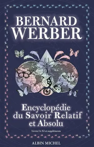 Encyclopédie du savoir relatif et absolu : livres I à XI et suppléments