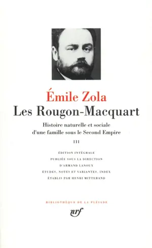 Les Rougon-Macquart : histoire naturelle et sociale d'une famille sous le Second Empire. Vol. 3