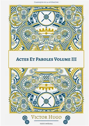 Actes Et Paroles : Volume 3